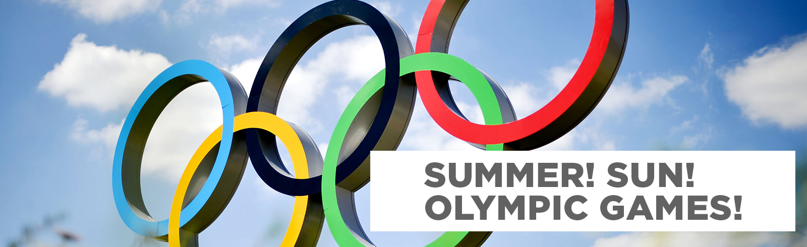 Summer! Sun! Olympic Games!