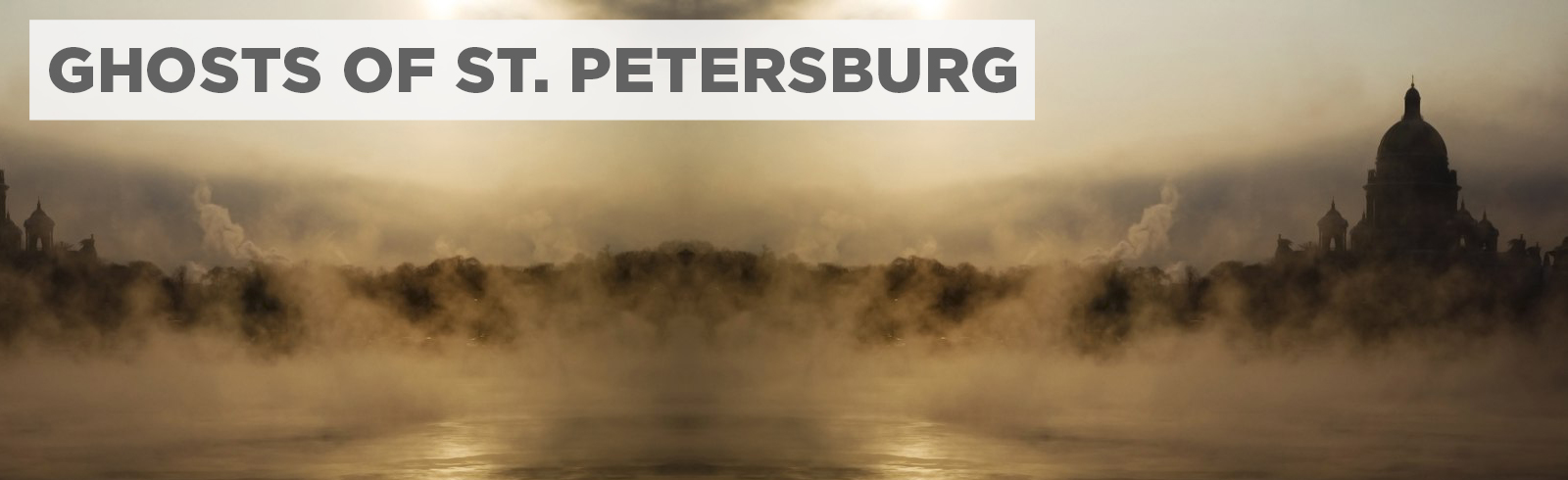 Ghosts of St. Petersburg